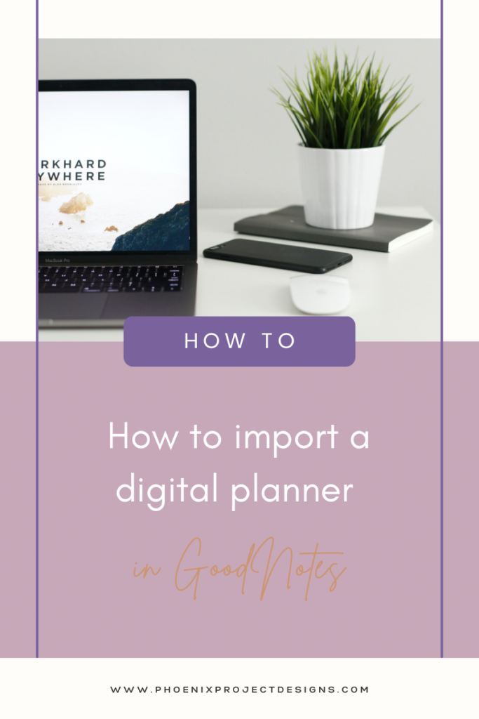 How to import a digital planner in goodnotes